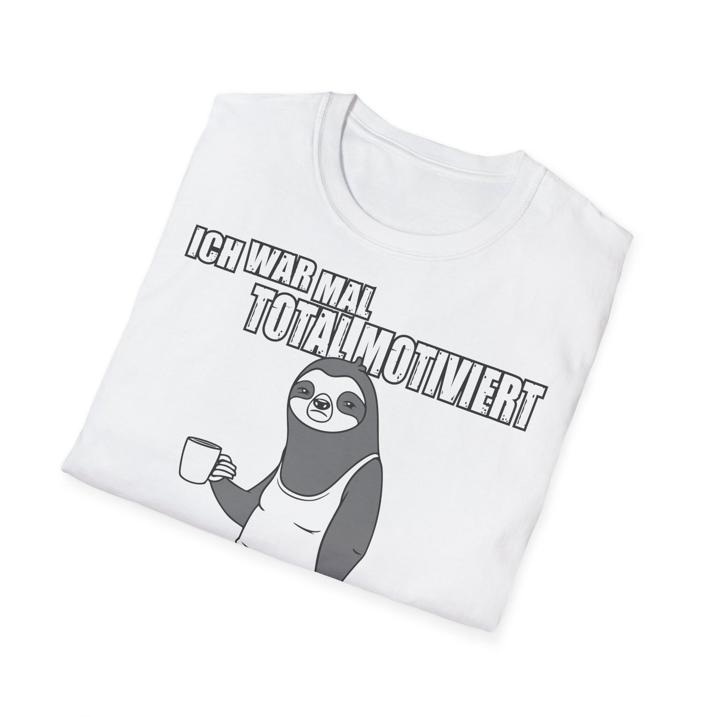 T-Shirt Ich war mal total motiviert