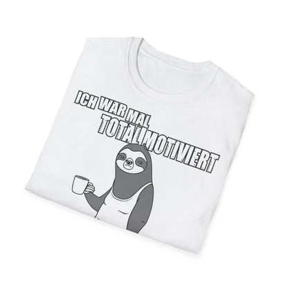 T-Shirt Ich war mal total motiviert
