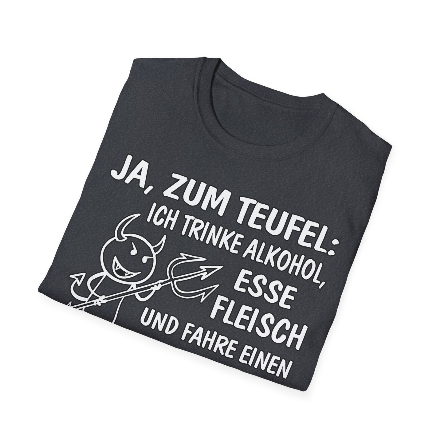 T-Shirt Ja, zum Teufel...Verbrenner