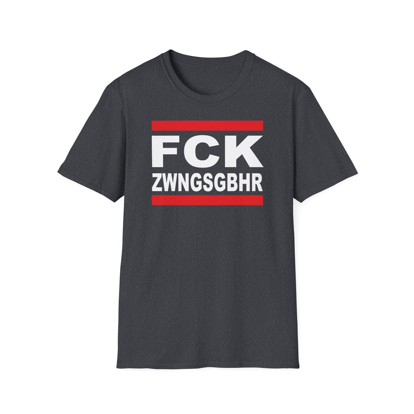 T-Shirt Unisex (bis 5XL) FCK ZWNGSGBHR