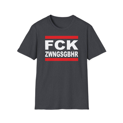 T-Shirt Unisex (bis 5XL) FCK ZWNGSGBHR