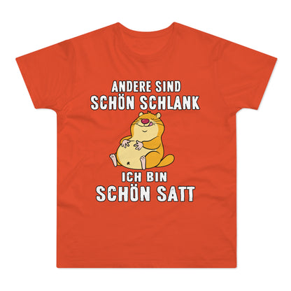 T-shirt Andere sind schön schlank - Ich bin schön satt (bis 5XL)