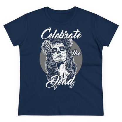 Damen T-Shirt Celebrate the Dead