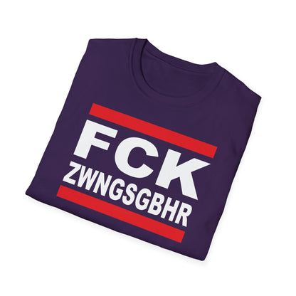 T-Shirt Unisex (bis 5XL) FCK ZWNGSGBHR