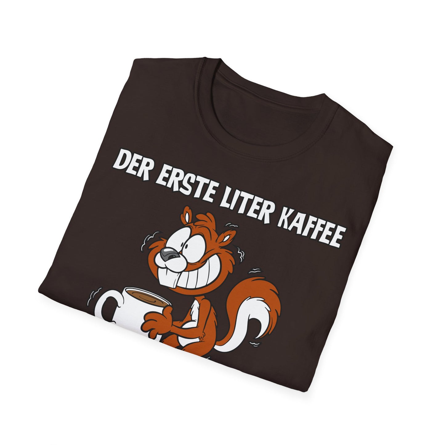 T-Shirt Der erste Liter Kaffee