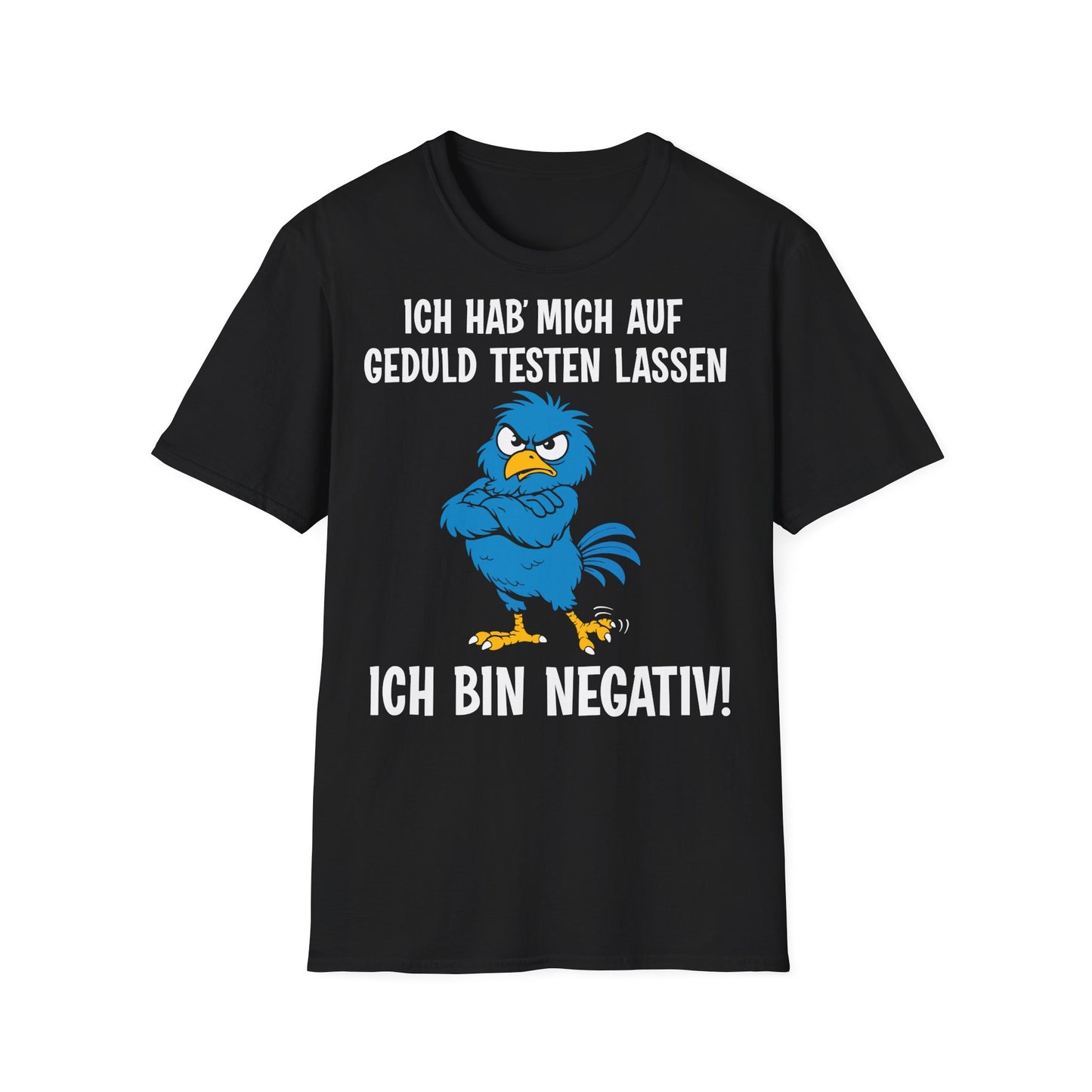 T-Shirt (bis 5XL) Ich hab' mich auf Geduld testen lassen