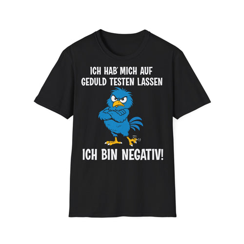 T-Shirt (bis 5XL) Ich hab' mich auf Geduld testen lassen