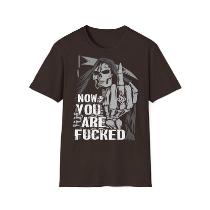 T-Shirt Now you are fucked