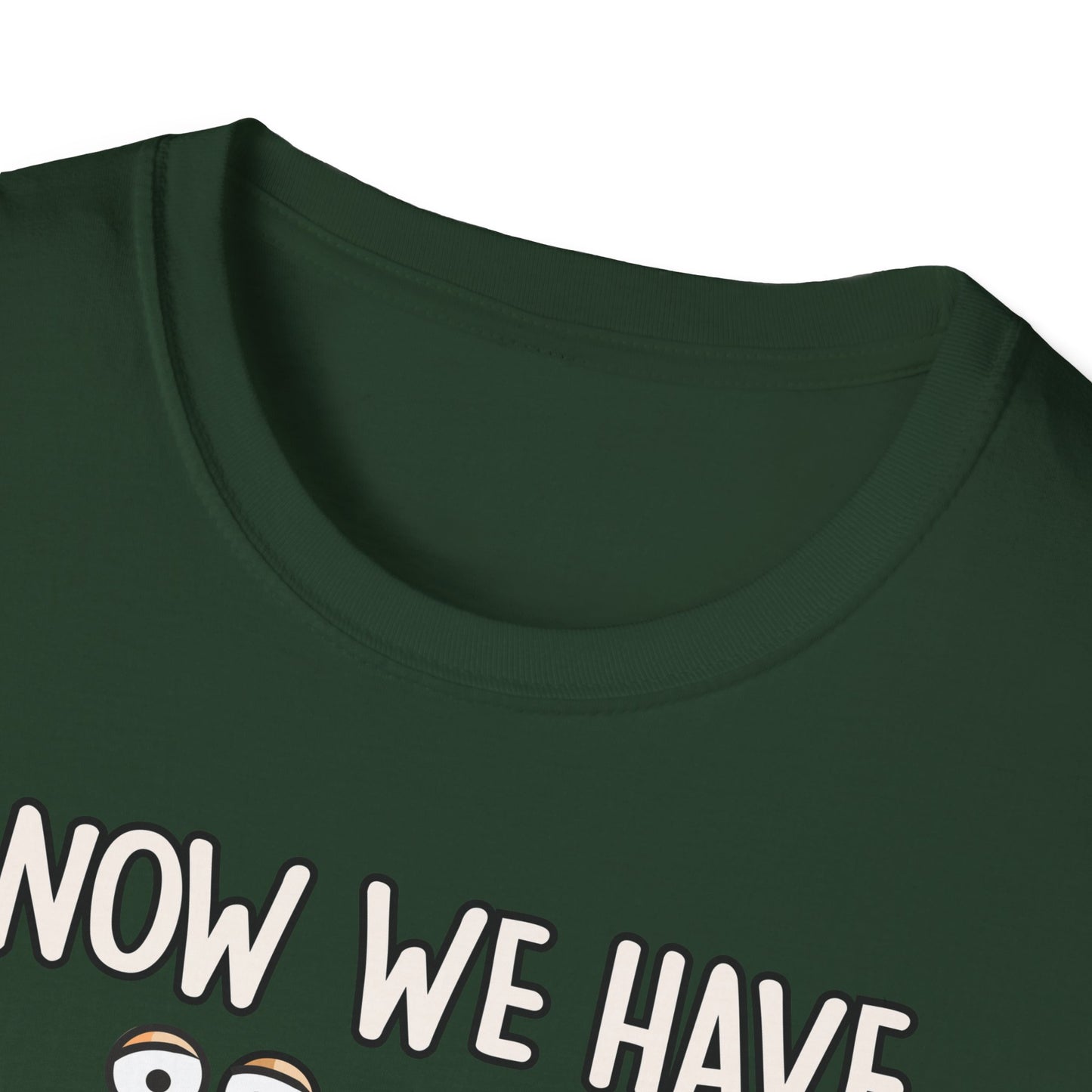 T-Shirt Now we have the Salad