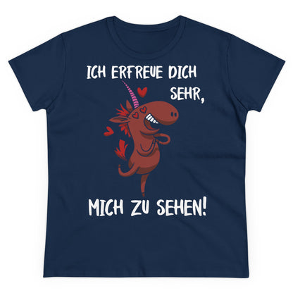T-Shirt Ich Erfreue dich sehr, mich zu sehen!