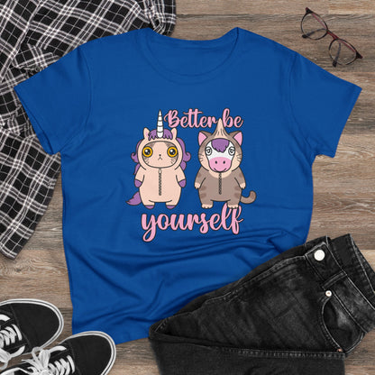 Damen T-Shirt Better be yourself