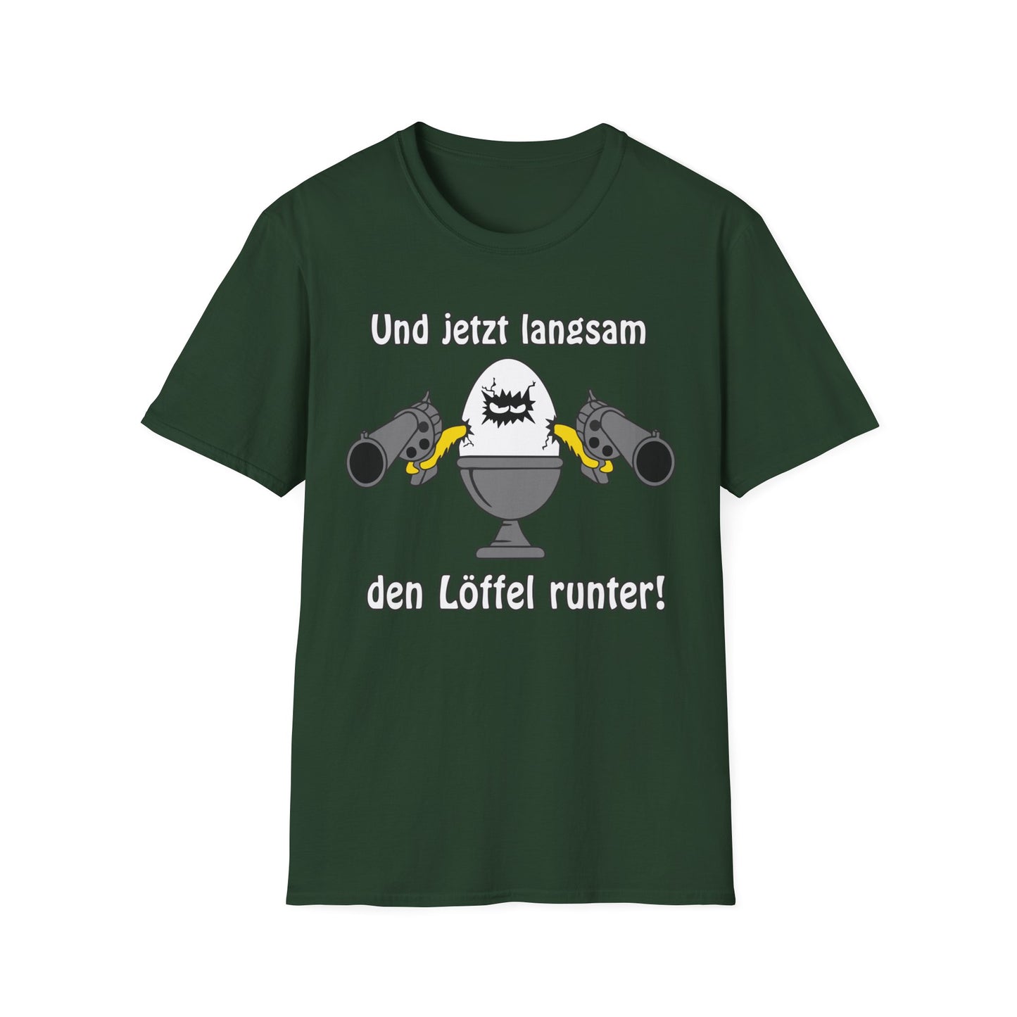 T-Shirt Und jetzt langsam den Löffel runter