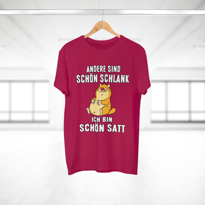 T-shirt Andere sind schön schlank - Ich bin schön satt (bis 5XL)