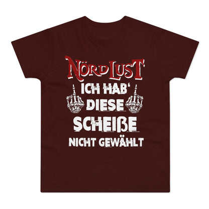 T-Shirt (bis 5XL) NördLust Ich hab' diese Scheiße nicht gewählt fy