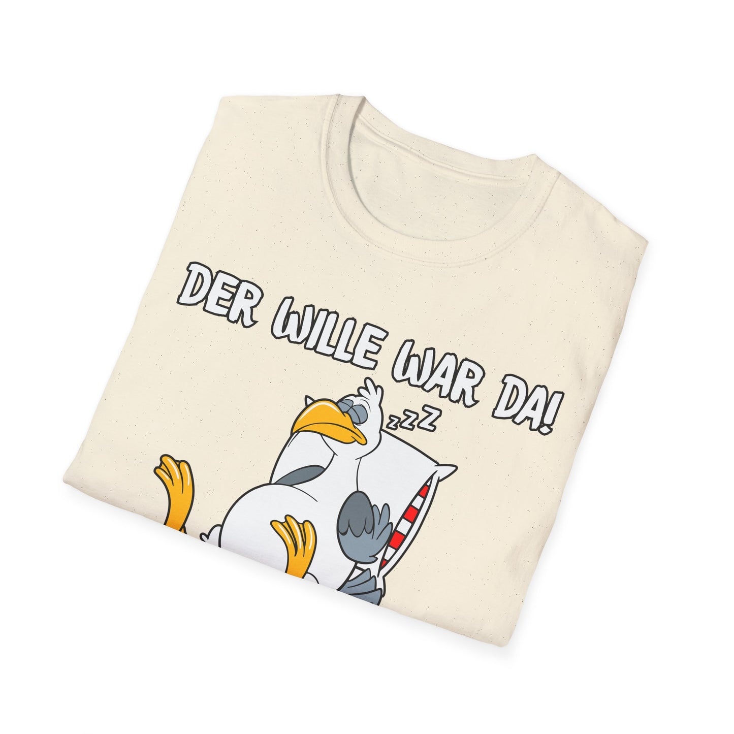 T-Shirt Der Wille war da