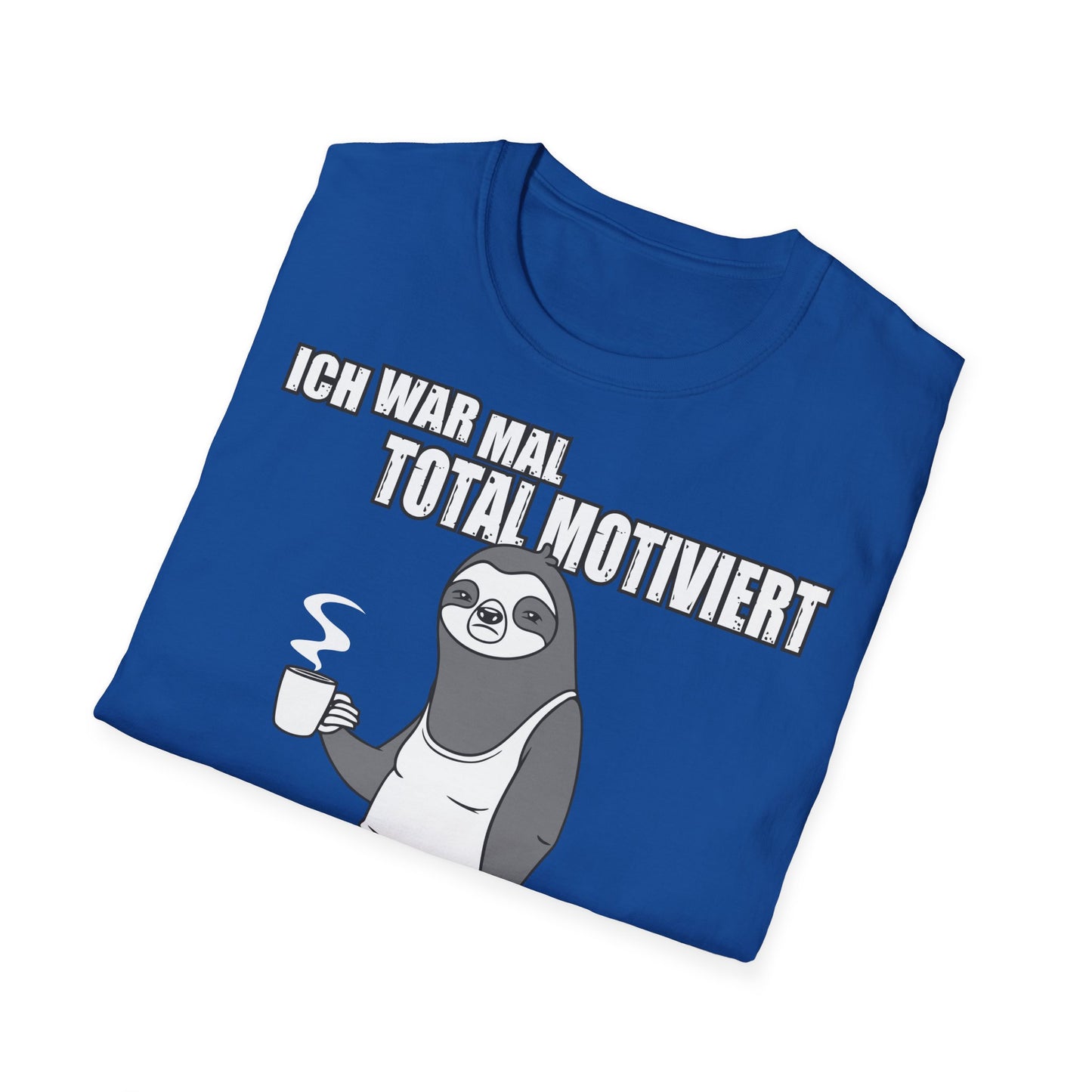 T-Shirt Ich war mal total motiviert