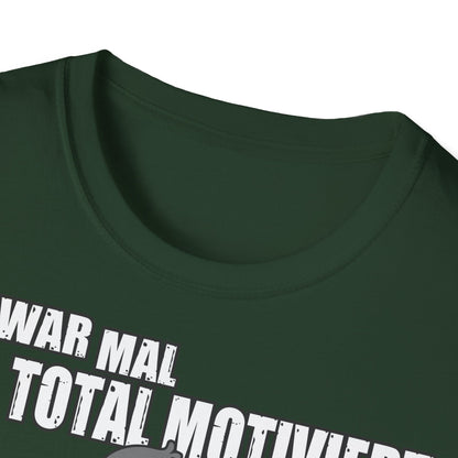 T-Shirt Ich war mal total motiviert