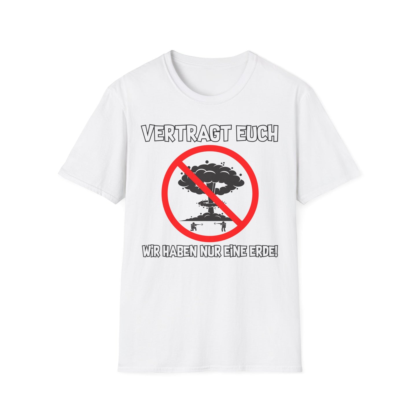 T-Shirt Vertragt euch wir haben nur eine Erde