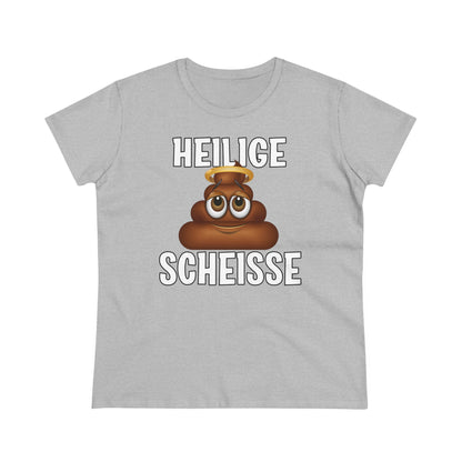 Damen T-Shirt Heilige Scheisse