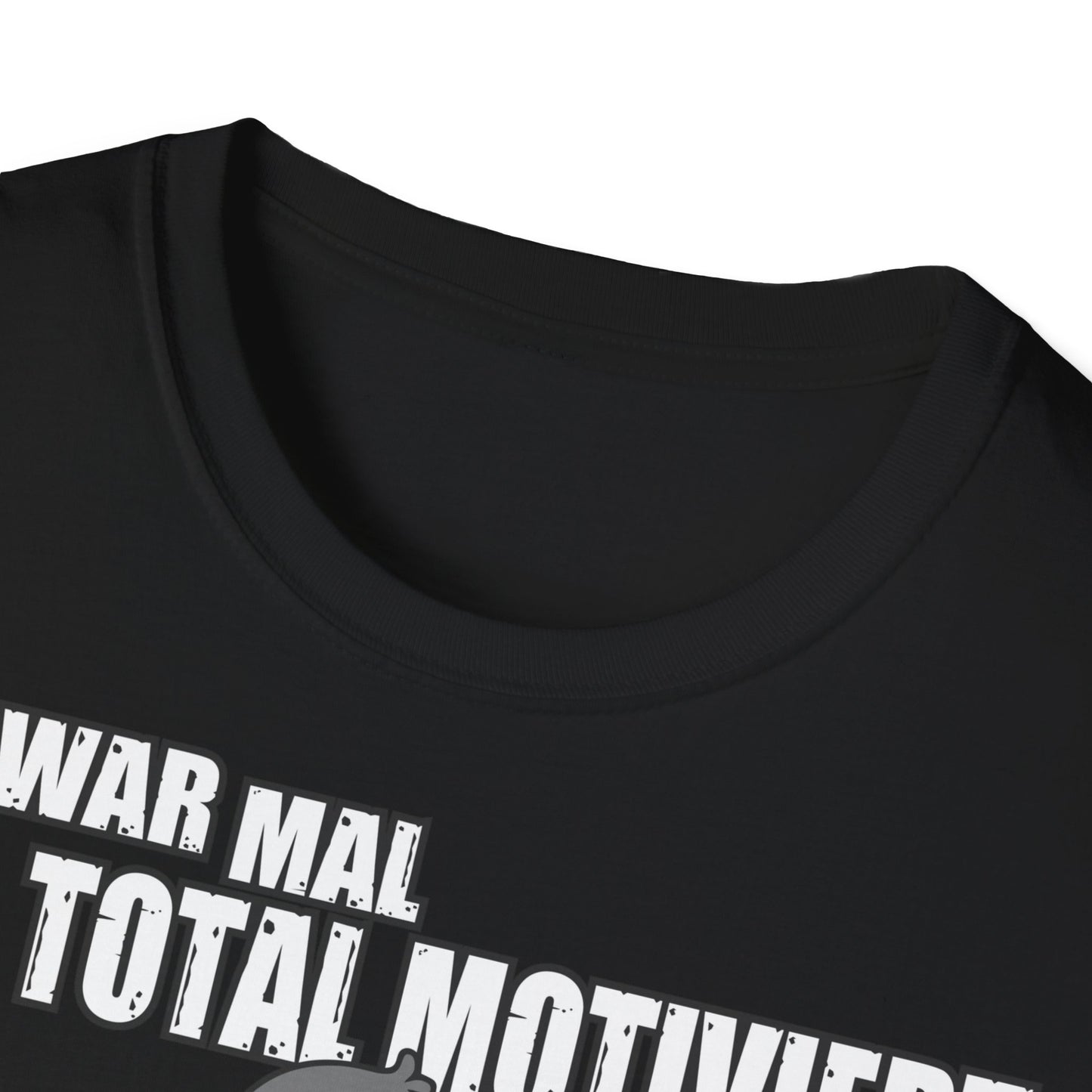 T-Shirt Ich war mal total motiviert