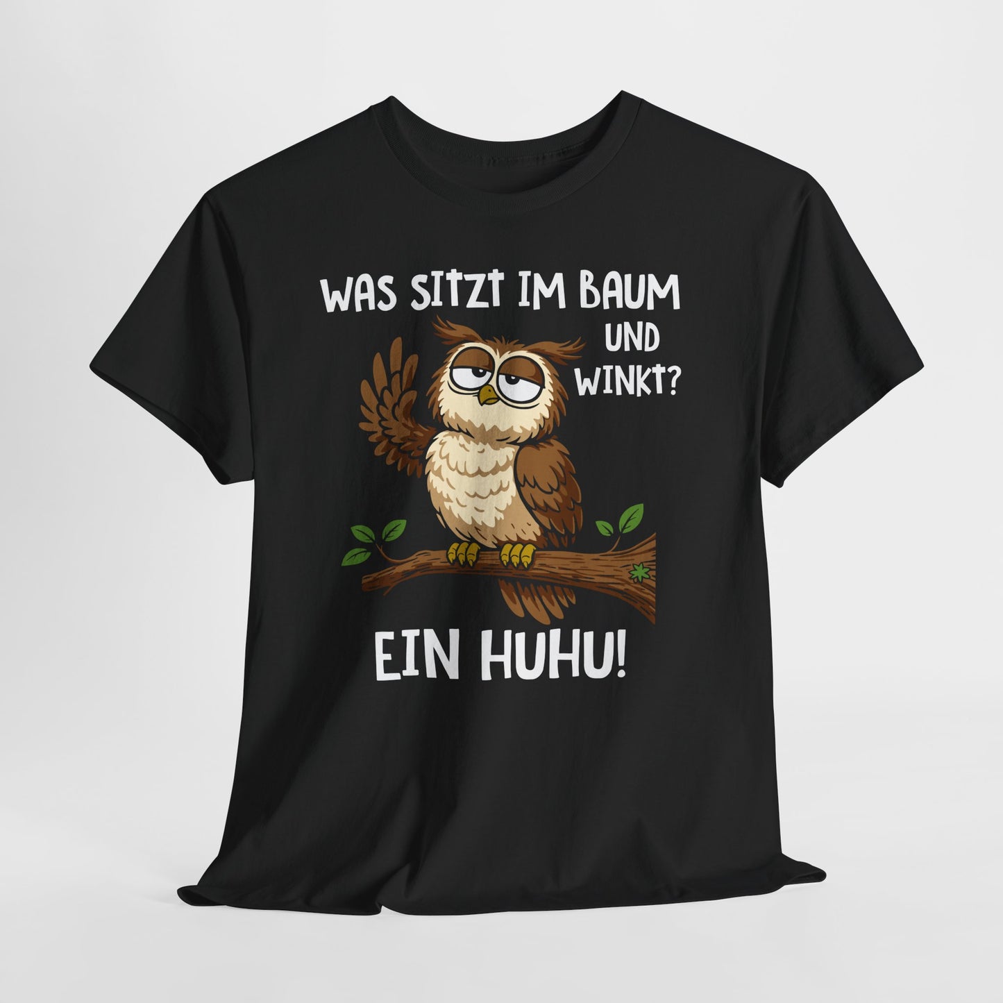 T-Shirt (bis 5XL) Was sitzt im Baum und winkt? Ein Huhu!