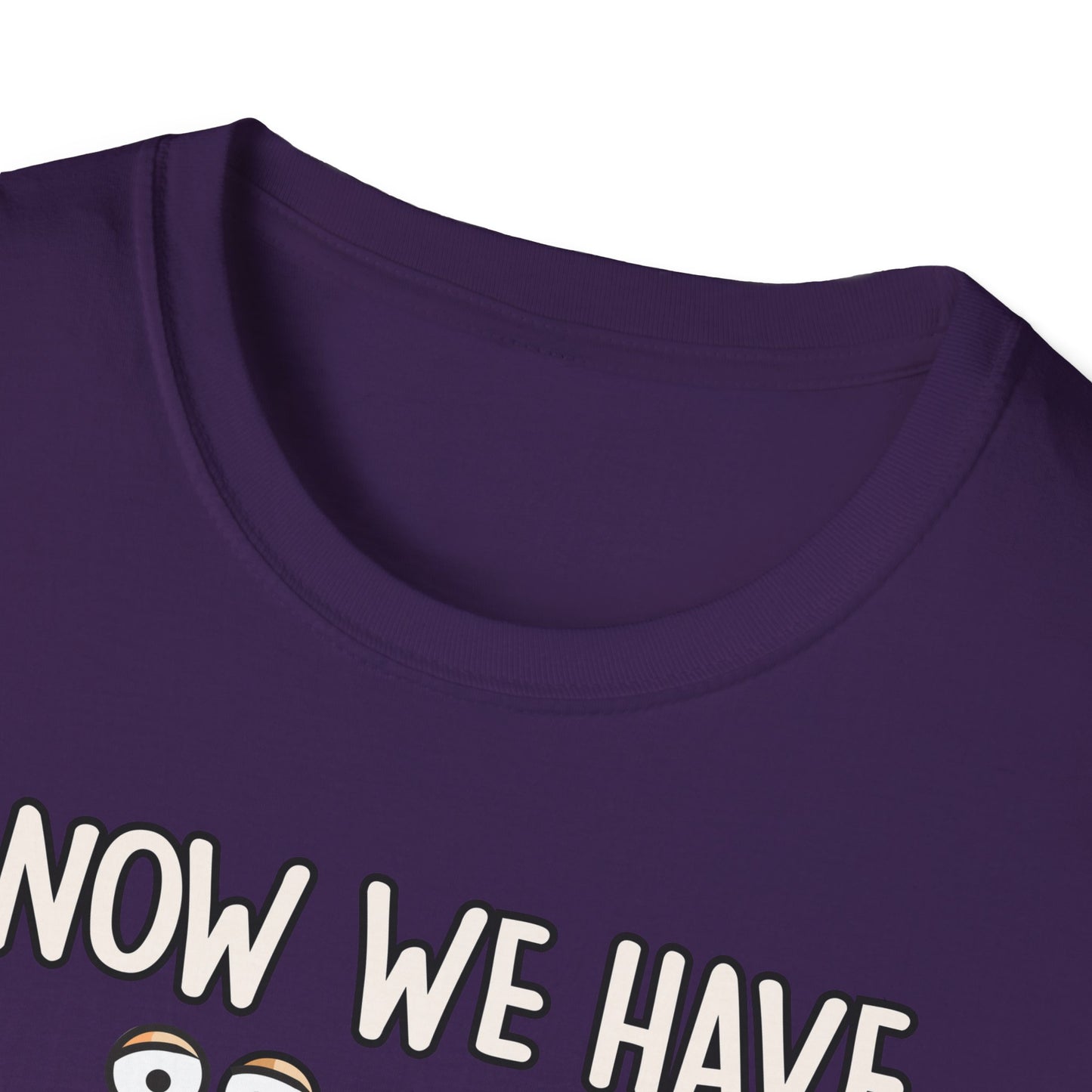 T-Shirt Now we have the Salad