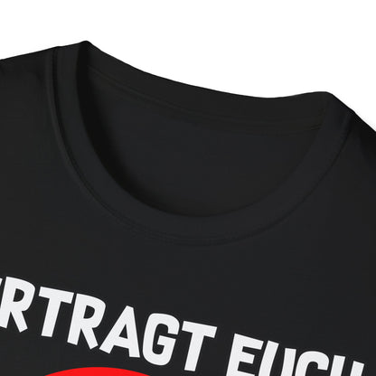 T-Shirt Vertragt euch wir haben nur eine Erde