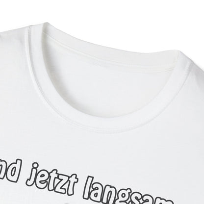 T-Shirt Und jetzt langsam den Löffel runter