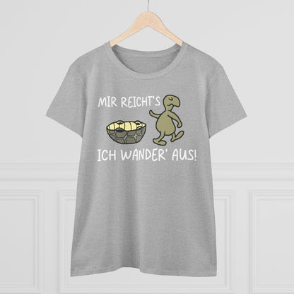 T-Shirt Mir Reicht´s ich Wander aus