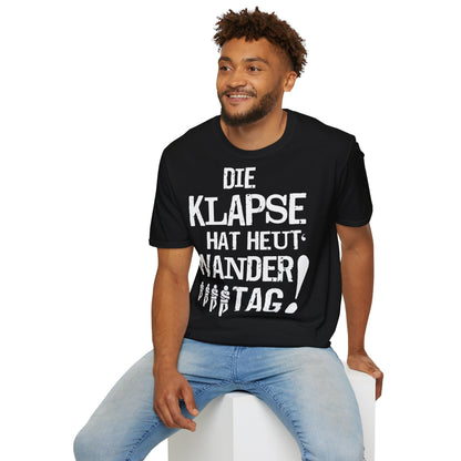 T-Shirt Die Klapse hat Heute Wandertag