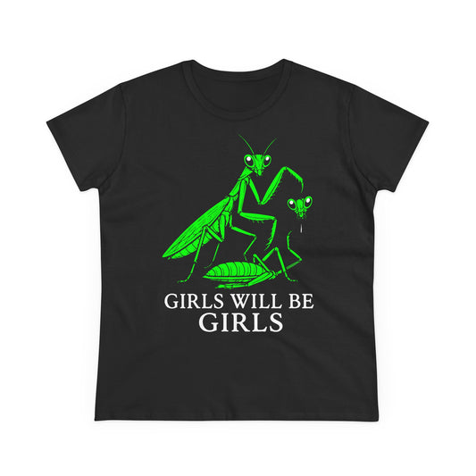 Damen T-Shirt Girls will be Girls