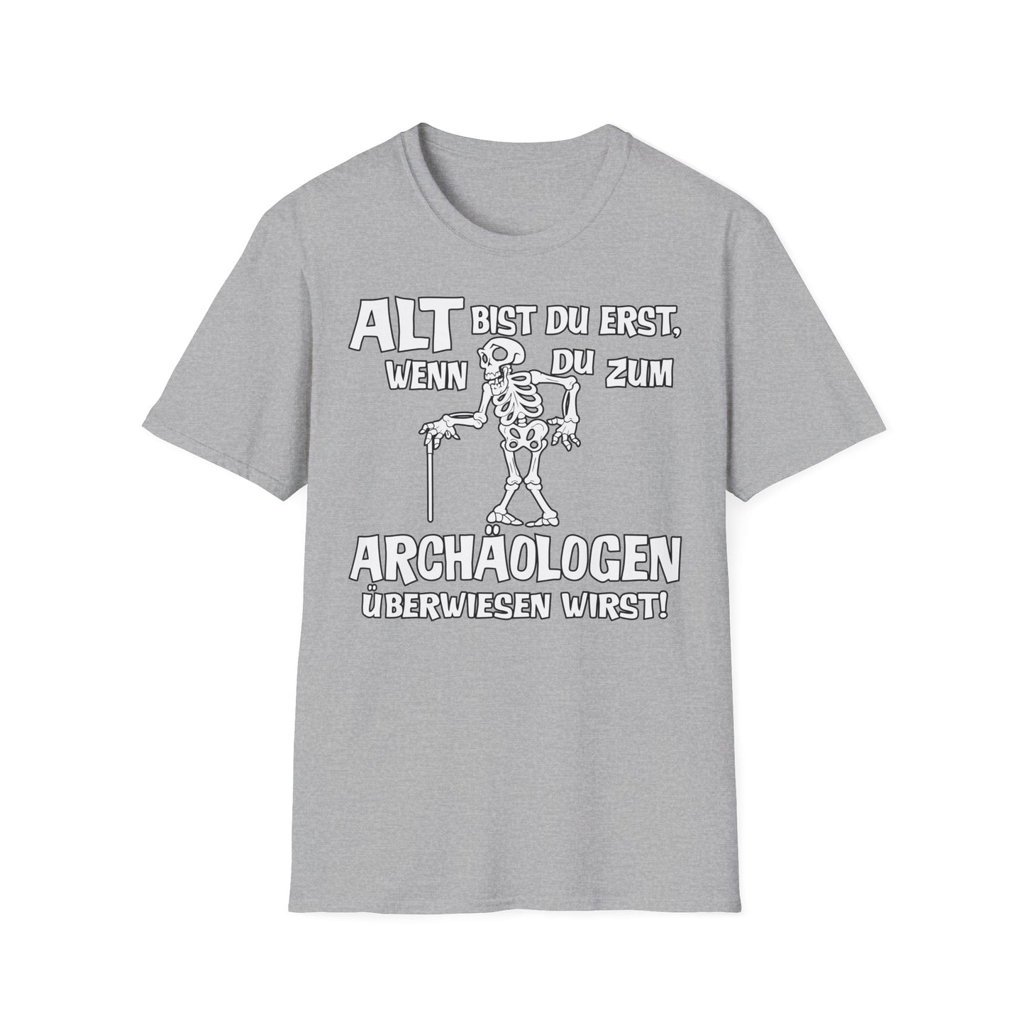T-Shirt Alt bis Du erst
