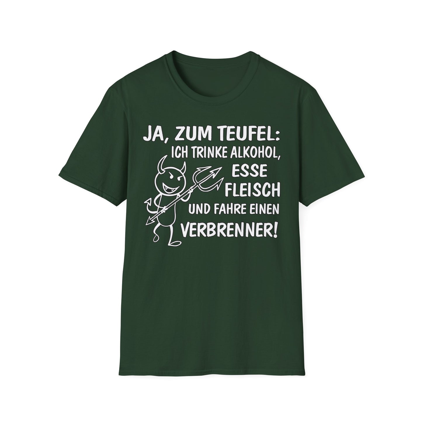 T-Shirt Ja, zum Teufel...Verbrenner