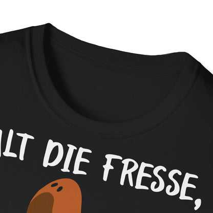 T-Shirt Halt die Fresse, wenn du mit mir redest!