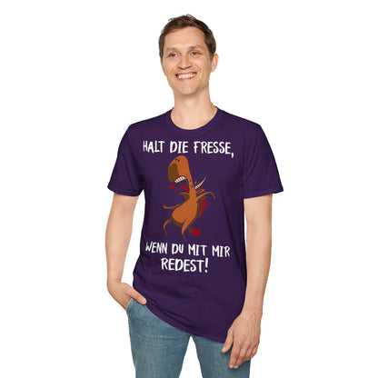 T-Shirt Halt die Fresse, wenn du mit mir redest!
