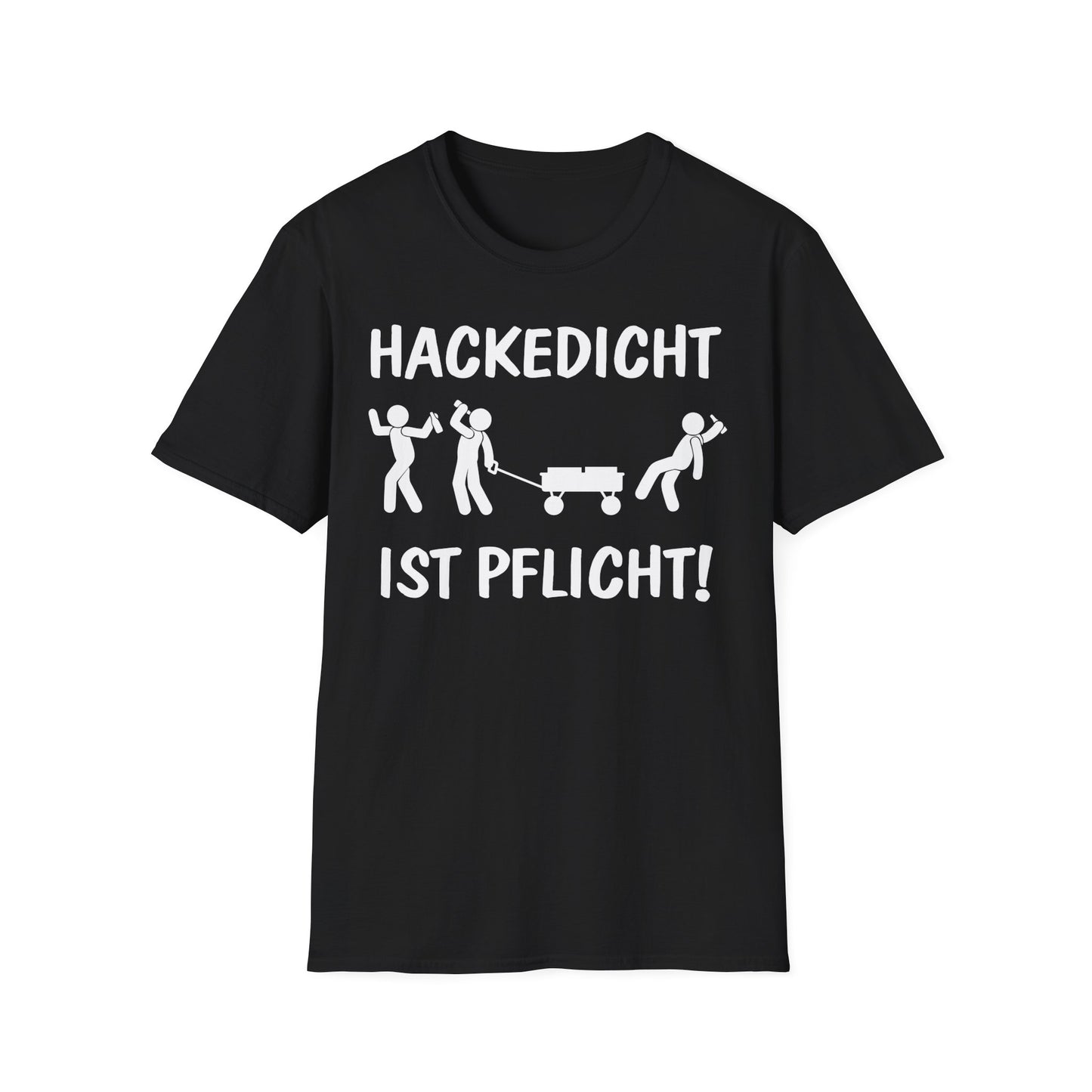 T-Shirt Hackedicht ist Pflicht