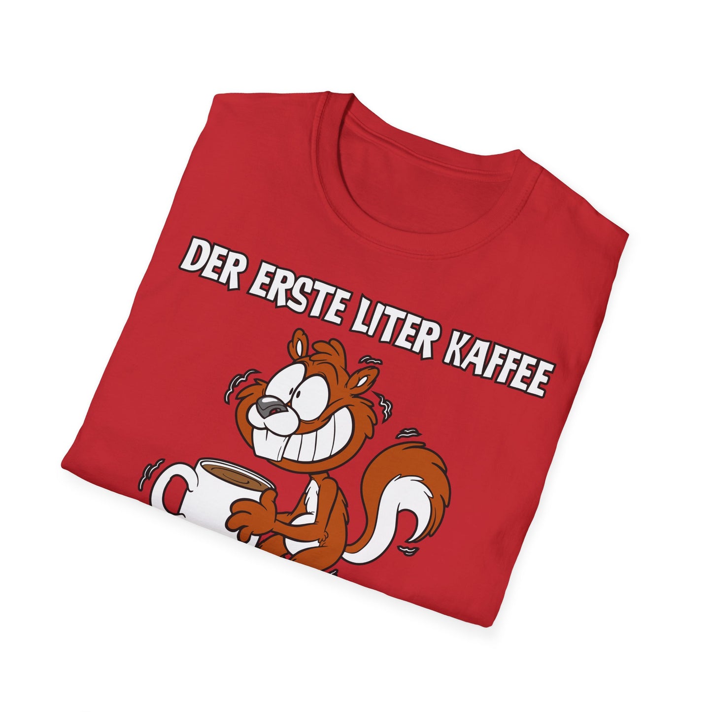 T-Shirt Der erste Liter Kaffee