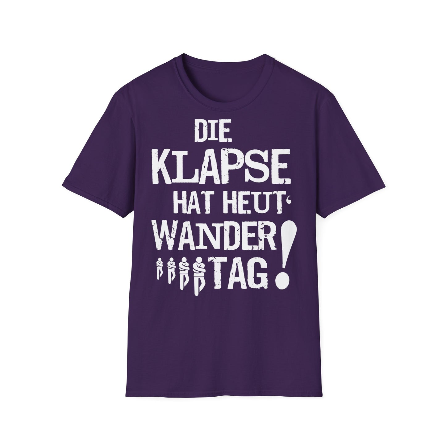 T-Shirt Die Klapse hat Heute Wandertag