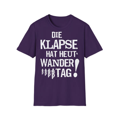 T-Shirt Die Klapse hat Heute Wandertag
