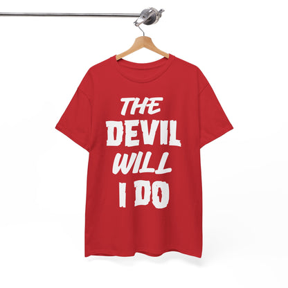 T-Shirt (bis 5XL) The Devil will I do