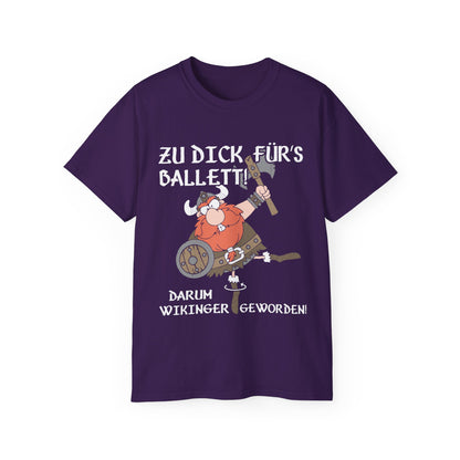 T-Shirt Zu dick für's Ballett (bis 5XL)