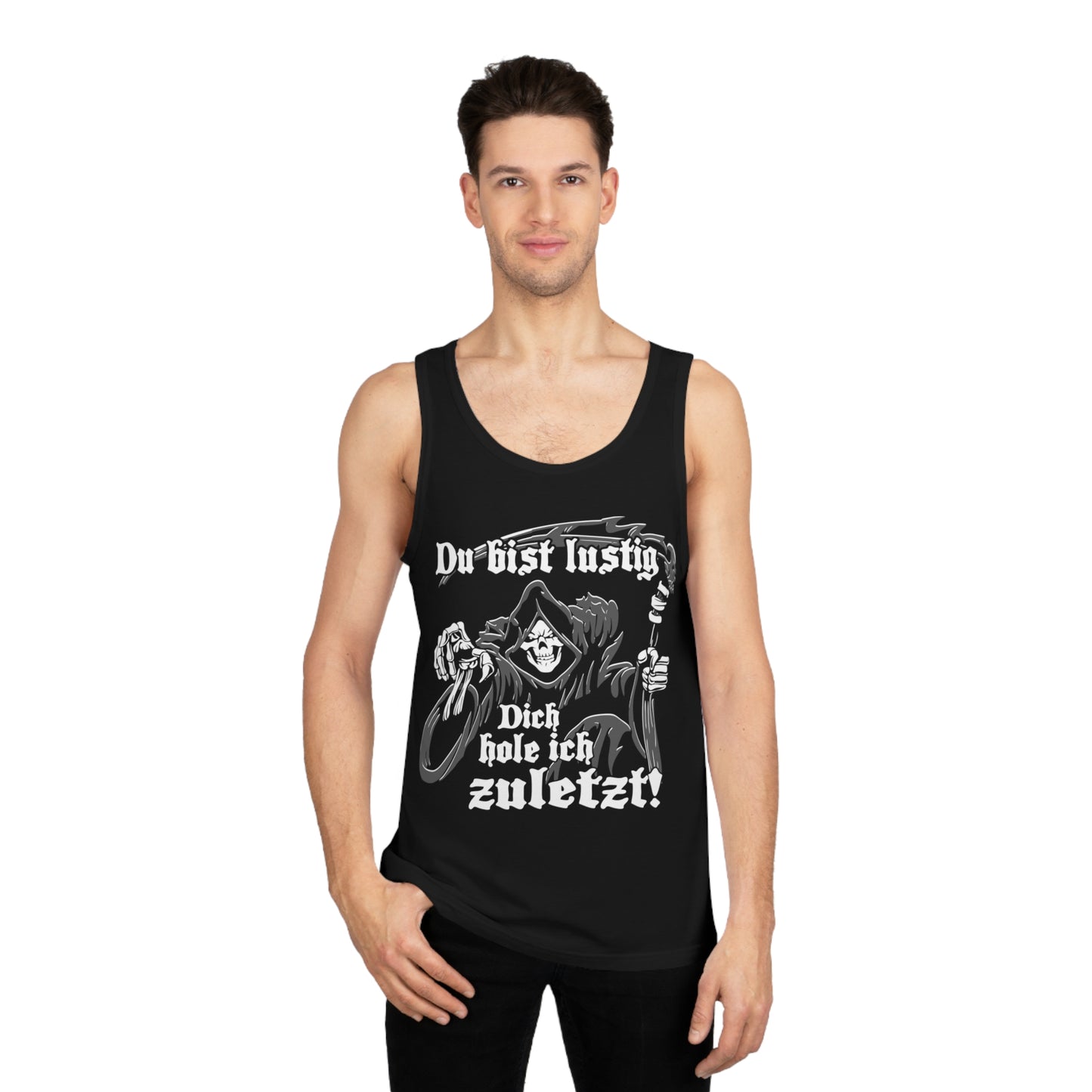 Tank Top Du bist lustig Dich hole ich zuletzt