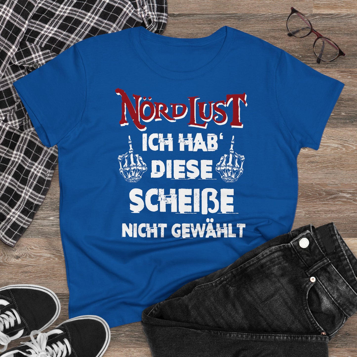Damen T-Shirt NördLust Ich hab' diese Scheiße nicht gewählt fy