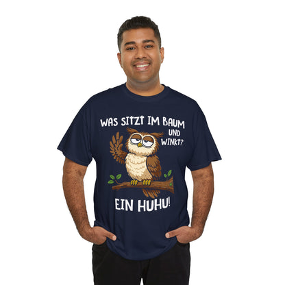 T-Shirt (bis 5XL) Was sitzt im Baum und winkt? Ein Huhu!