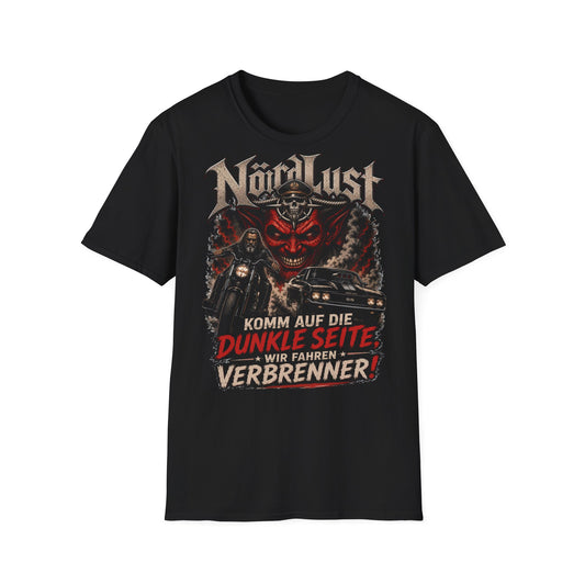 T-Shirt (bis 5XL) NördLust Komm' auf die dunkle Seite, wir fahren Verbrenner