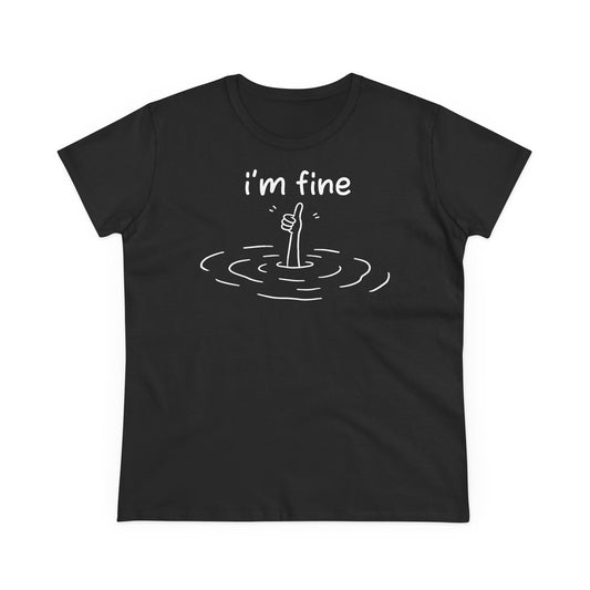 Damen T-Shirt I'm fine