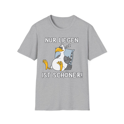 T-Shirt Nur liegen ist schöner