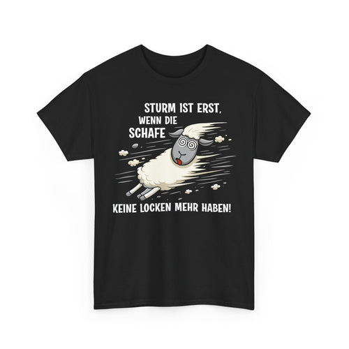 T-Shirt (bis 5XL) Sturm ist erst, wenn die Schafe keine Locken mehr haben