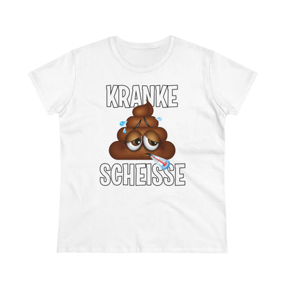 Damen T-Shirt Kranke Scheisse
