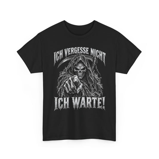 T-Shirt (bis 5XL) Ich vergesse nicht, ich warte